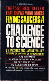 Challenge to Science: The UFO Enigma by Vallee, Jacques  (With Janine Vallee.)