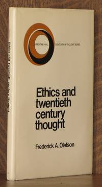 ETHICS AND TWENTIETH CENTURY THOUGHT by Frederick A. Olafson - First edition - 1973 - from Andre Strong Bookseller (SKU: 9356)