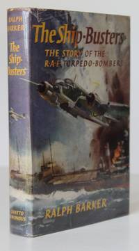 THE SHIP BUSTERS.The Story of The R.A.F.Torpedo Bombers by Ralph BARKER - from A & F MCILREAVY BUDERIM RARE BOOKS (SKU: 25290)