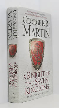 A Knight of the Seven Kingdoms: Being the Adventures of Ser Duncan the Tall, and His Squire, Egg by Martin, George R. R - 2015