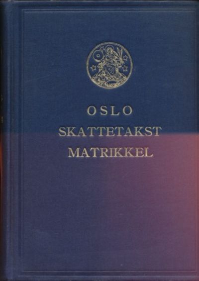 Oslo bys matrikel. tillikemed oplysning om…
