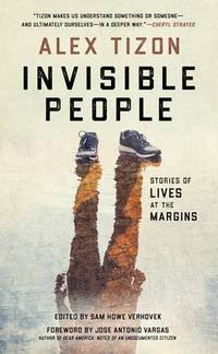 Invisible People : Stories of Lives at the Margins