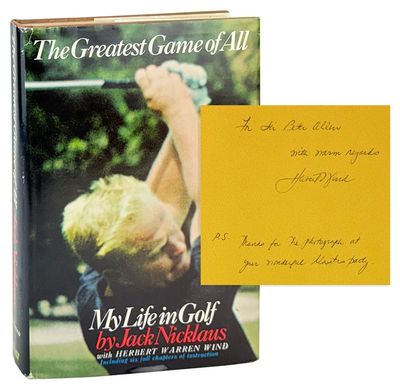 The Greatest Game of All: My Life in Golf [Inscribed and Signed by Wind to Sir Peter Allen]