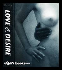 Love and desire : photoworks / William A. Ewing