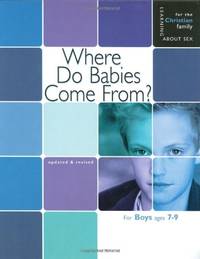 Where Do Babies Come From?: For Boys Ages 7-9 and Parents (Learning about Sex (Hardcover))
