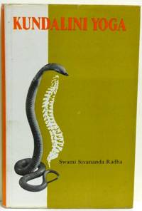 Kundalini Yoga by Swami Sivananda; Foreward By Herbert V. Guenther; Introduction By Stanley Krippner Radha - Hardcover - 1992 - from RON RAMSWICK BOOKS, IOBA (SKU: 16503)