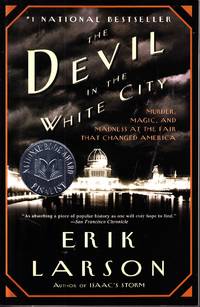 image of The Devil in the White City Murder, Magic, and Madness At the Fair That Changed America