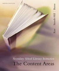 Secondary School Literacy Instruction : The Content Areas