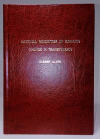 NATIONAL MINORITIES IN ROMANIA, CHANGE IN TRANSYLVANIA by Illyes, Elemer - 1982