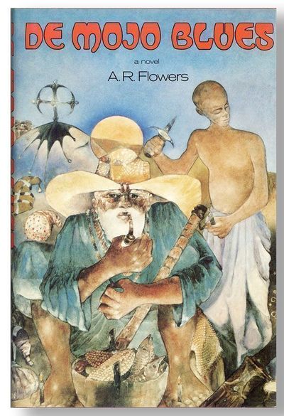 De Mojo Blues De Quest Of High John De Conqueror By Flowers A R Search For Rare Books Abaa