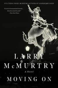 Moving On : A Novel by Larry McMurtry - 2018