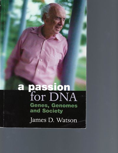 DNA Researcher James D. Watson Signed First Printing of "A Passion for DNA", 2000