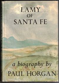 Lamy of Santa Fe: His Life and Times