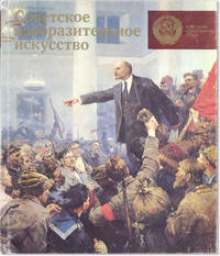 [Text in Russian] Sovetskoe Izobrazitel'noe Iskusstvo: Zhivopis' / Grafika / Skul'ptura / Monumental'noe / Iskusstvo
