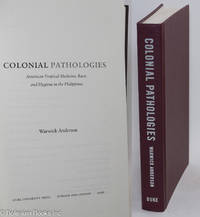 cover of Colonial Pathologies: American Tropical Medicine, Race, and Hygiene in the Philippines