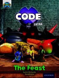 Project X CODE Extra: Turquoise Book Band, Oxford Level 7: Castle Kingdom: The Feast (Project X...