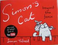 Simon&#039;s Cat: beyond the fence by Tofield, Simon - 2010