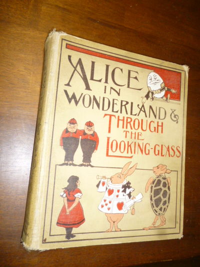 Alice in Wonderland and Through the Looking-Glass by Carroll