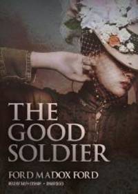 The Good Soldier by Ford Madox Ford - 2012-02-01