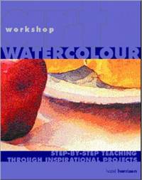 Watercolour: Step-by-step Teaching Through Inspirational Projects (Art Workshop)