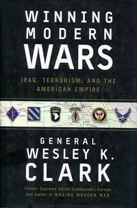 Winning Modern Wars. Iraq  Terrorism  and the American Empire.