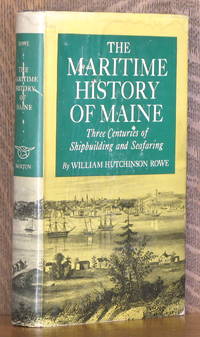 THE MARITIME HISTORY OF MAINE by William H. Rowe - 1948