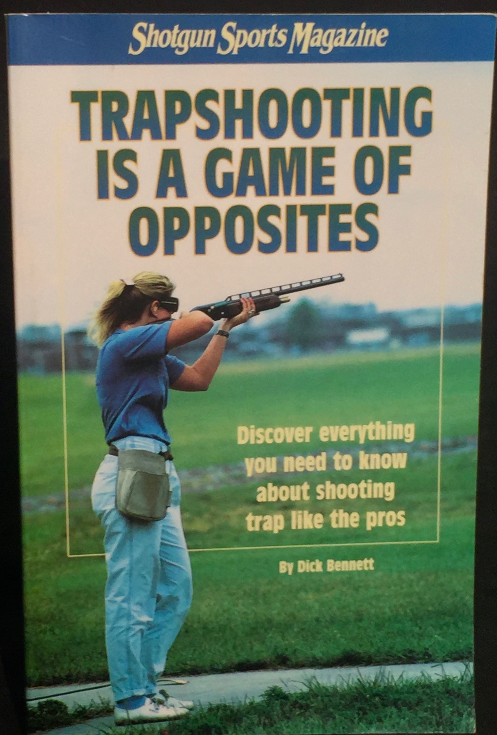 Trapshooting is a Game of Opposites (T.I.A.G.O.O.) by Dick 1996
