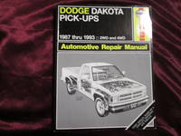 Dodge Dakota Pick-Up Automotive Repair Manual: Models Covered : Dodge Dakota Models, 1987-1993 (Haynes Automotive Repair Manual Series) by Brian; Haynes, John Harold Styve - 1993