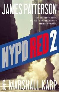 NYPD Red 2 by James Patterson; Marshall Karp - 2014