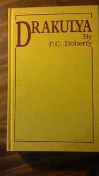 image of Drakulya Being an Account of Drakulya, Prince of Wallachia And the bloody Deeds that shaped the legend