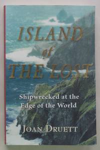 Island of the Lost: Shipwrecked At The Edge Of The World