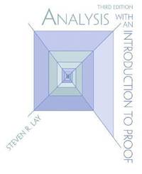 Analysis with an Introduction to Proof