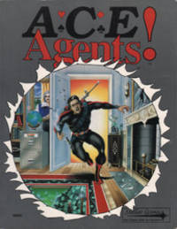 A.C.E. Agents! (ACE RPG) by Steve Savage - 1992