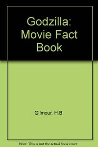 The Official Godzilla Movie Fact Book