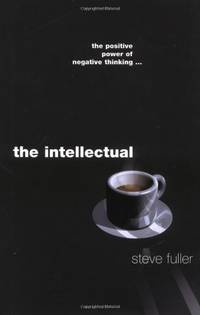 image of The Intellectual: The Positive Power of Negative Thinking...