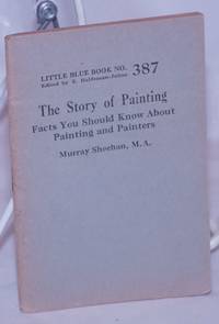 The Story of Painting: Facts You Should Know About Painting and Painters