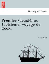 Premier (deuxième, troisième) voyage de Cook.