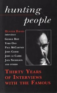 Hunting People: Thirty Years of Interviewing the Famous by Davies, Hunter