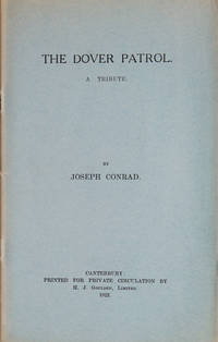 The Dover Patrol by Joseph (World War One) Conrad - First edition, one of 75 copies, this copy is in the earlier sta - 1922 - from James Cummins Bookseller (SKU: 303662)