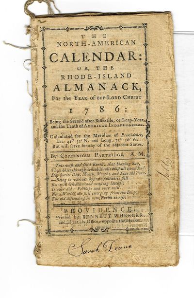 THE NORTH-AMERICAN CALENDAR: OR, THE RHODE-ISLAND ALMANACK, FOR THE YEAR OF OUR LORD CHRIST 1786...BY COPERNICUS PARTRIDGE, A.M.
