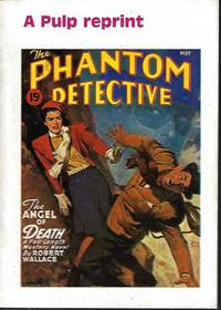 THE ANGEL OF DEATH: From THE PHANTOM DETECTIVE Magazine: May 1947 by Phantom Detective (Robert Wallace) - 1990