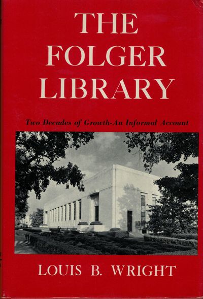 The Folger Library; Two Decades of Growth: An Informal Account