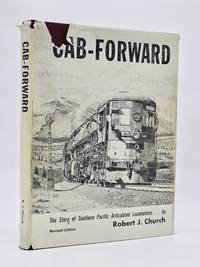 Cab-Forward : The Story of Southern Pacific Articulateds.