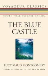 The Blue Castle (Voyageur Classics) by L.M. Montgomery - 2007-06-09