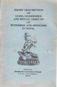 cover of SHORT DESCRIPTION OF GODS, GODDESSES AND RITUAL OBJECTS OF BUDDHISM AND HINDUISM IN NEPAL