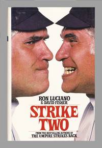 Strike Two by Ron Luciano and David Fisher. Some of The Wildest Stories In Baseball History.