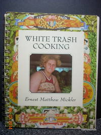 White Trash Cooking by Mickler, Ernest M - 1986