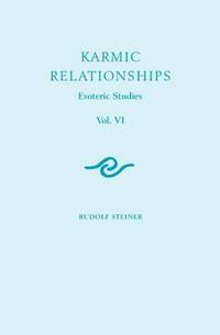 Karmic Relationships: Esoteric Studies: v. 6