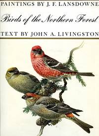 Birds of the Northern Forest by J.F. Lansdowne, John A. Livingston - 1967