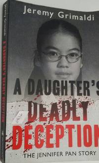 A Daughter's Deadly Deception: The Jennifer Pan Story